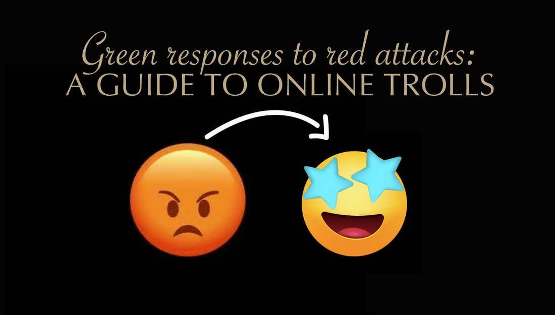 Green responses to red attacks: a guide to online trolls